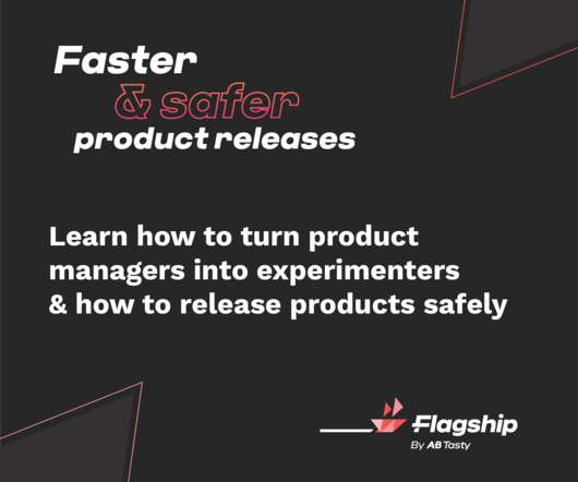 Building a Culture of Experimentation: Using Continuous Development for Faster & Safer Product Releases
